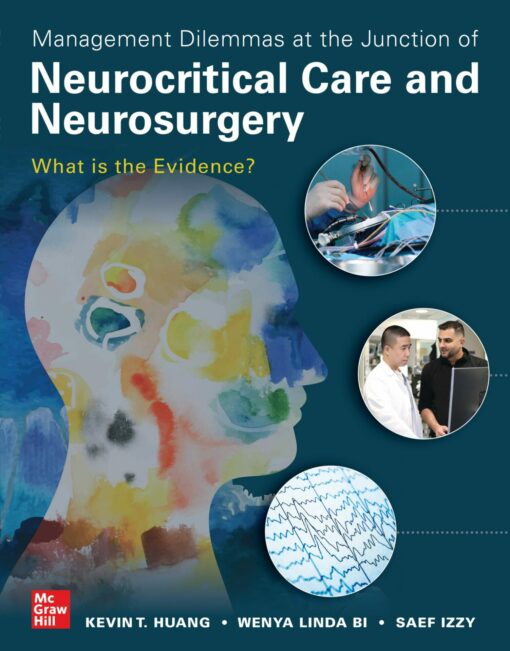 Management Dilemmas At The Junction Of Neurocritical Care And Neurosurgery: What Is The Evidence (EPUB)