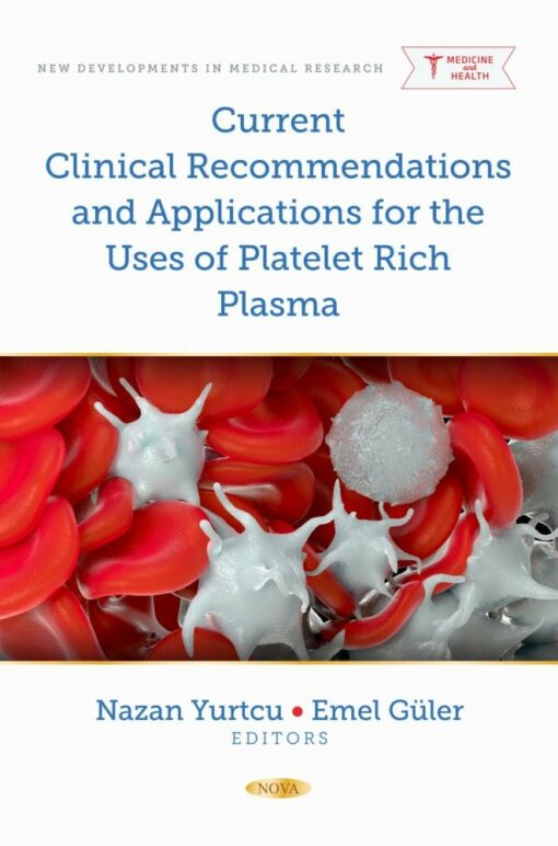 Current Clinical Recommendations And Applications For The Uses Of Platelet Rich Plasma (PDF)