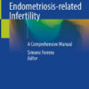 Endometriosis-related InfertilityiA Comprehensive Manual