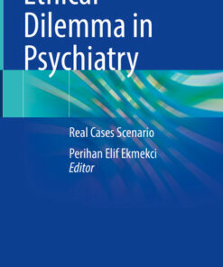 Ethical Dilemma in PsychiatryiReal Cases Scenario