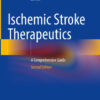 Ischemic Stroke TherapeuticsiA Comprehensive Guide