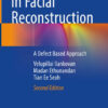 Local Flaps in Facial Reconstruction
A Defect Based Approach