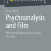 Psychoanalysis and Film
Methodical Approaches to Latent Meaning