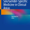 Sex/Gender-Specific Medicine in Clinical Areasi