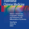 Textbook of Traditional Chinese MedicineiVolume 1: Introduction, Examination, Etiologies and Pathogenesis and Differentiation of Syndromes