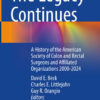 The Legacy ContinuesiA History of the American Society of Colon and Rectal Surgeons and Affiliated Organizations 2000-2024