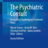 The Psychiatric ConsultiNavigating Challenging Treatment Plans