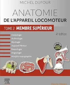 Anatomie De L’appareil Locomoteur – Tome 2. Membre Supérieur, 5th Edition (French Edition) (PDF)