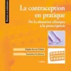 La Contraception En Pratique: De La Situation Clinique À La Prescription, 2nd Edition (French Edition) (PDF)