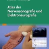 Atlas Der Nervensonografie Und Elektroneurografie (German Edition) (PDF)