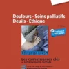 Douleurs – Soins Palliatifs – Deuils – Ethique: Réussir Son DFASM – Connaissances Clés, 3rd Edition (French Edition) (PDF)