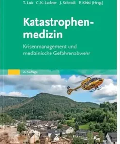 Katastrophenmedizin: Krisenmanagement Und Medizinische Gefahrenabwehr (German Edition), 2nd Edition (PDF)