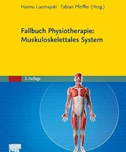 Fallbuch Physiotherapie: Muskuloskelettales System (German Edition), 2nd Edition (PDF)