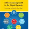 Differenzialdiagnostik In Der Physiotherapie – Screening, Pathologie, Red Flags (German Edition) (PDF)