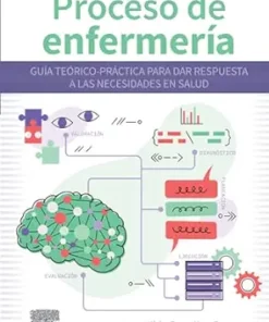 Proceso De Enfermería: Guía Teórico-Práctica Para Dar Respuesta A Las Necesidades En Salud (Spanish Edition) (PDF)