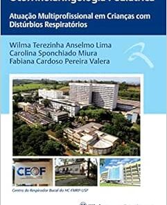 Otorrinolaringologia Pediátrica: Atuação Multiprofissional Em Crianças Com Distúrbios Respiratórios (EPUB)