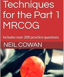 Memory Techniques For The Part 1 MRCOG: Includes Over 200 Practice Questions (EPUB + Converted PDF)