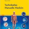 Technikatlas Manuelle Medizin (German Edition) (PDF)