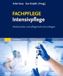 FACHPFLEGE Intensivpflege: Medizinische Und Pflegerische Grundlagen, 3rd Edition (German Edition) (PDF)