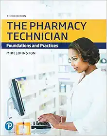 The Pharmacy Technician: Foundations And Practices, 3rd Edition (PDF)