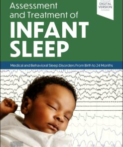 Assessment And Treatment Of Infant Sleep: Medical And Behavioral Sleep Disorders From Birth To 24 Months (PDF)