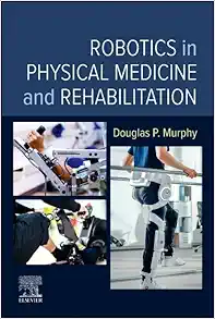 Robotics In Physical Medicine And Rehabilitation (PDF)