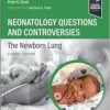 Neonatology Questions And Controversies: The Newborn Lung, 4th Edition (PDF)