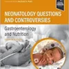 Neonatology Questions And Controversies: Gastroenterology And Nutrition, 4th Edition (PDF)