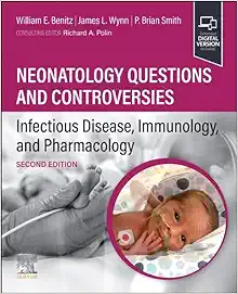 Neonatology Questions And Controversies: Infectious Disease, Immunology, And Pharmacology, 2nd Edition (PDF)