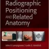 Radiographic Positioning And Related Anatomy, 11th Edition (PDF)