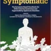 Symptomatic: The Symptom-Based Handbook For Ehlers-Danlos Syndromes And Hypermobility Spectrum Disorders (PDF)