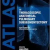 Atlas Of Thoracoscopic Anatomical Pulmonary Subsegmentectomy (PDF)