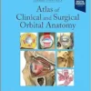 Atlas Of Clinical And Surgical Orbital Anatomy, 3rd Edition (PDF)