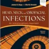 Head, Neck, And Orofacial Infections: A Multidisciplinary Approach, 2nd Edition (EPUB + Converted PDF)