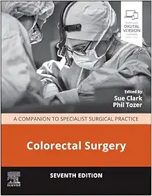 Colorectal Surgery: A Companion To Specialist Surgical Practice, 7th Edition (PDF)