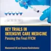 Key Trials In Intensive Care Medicine: Passing The Final FFICM (PDF)