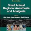 Small Animal Regional Anesthesia And Analgesia, 2nd Edition (PDF)