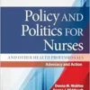 Policy And Politics For Nurses And Other Health Professionals: Advocacy And Action, 4th Edition (PDF)