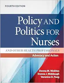 Policy And Politics For Nurses And Other Health Professionals: Advocacy And Action, 4th Edition (PDF)