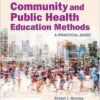 Community And Public Health Education Methods: A Practical Guide, 5th Edition (PDF)