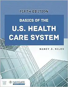 Basics Of The U.S. Health Care System, 5th Edition (PDF)