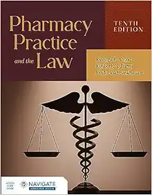 Pharmacy Practice And The Law, 10th Edition (PDF)