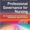 Professional Governance For Nursing: The Framework For Accountability, Engagement, And Excellence (PDF)