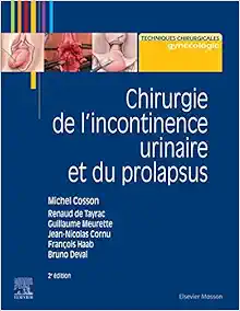 Chirurgie De L’incontinence Urinaire Et Du Prolapsus, 2ed (PDF)