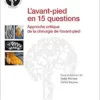 L’avant-Pied En 15 Questions: Approche Critique De La Chirurgie De L’avant-Pied (PDF)