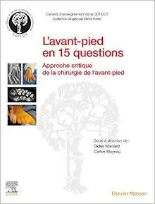 L’avant-Pied En 15 Questions: Approche Critique De La Chirurgie De L’avant-Pied (PDF)