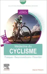 Médecine Du Cyclisme: Pratiques, Recommandations, Prévention (French Edition) (PDF)