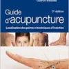 Guide D’acupuncture: Localisation Des Points Et Techniques D’insertion, 2nd Edition (PDF)