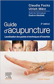 Guide D’acupuncture: Localisation Des Points Et Techniques D’insertion, 2nd Edition (PDF)