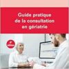 Guide Pratique De La Consultation En Gériatrie, 5th Edition (PDF)